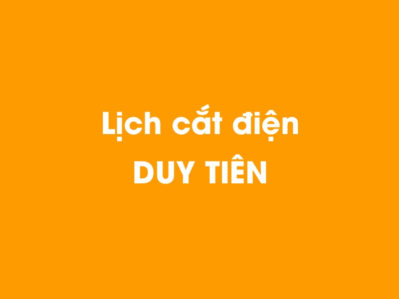 Lịch cúp điện DUY TIÊN hôm nay 18/05/2024