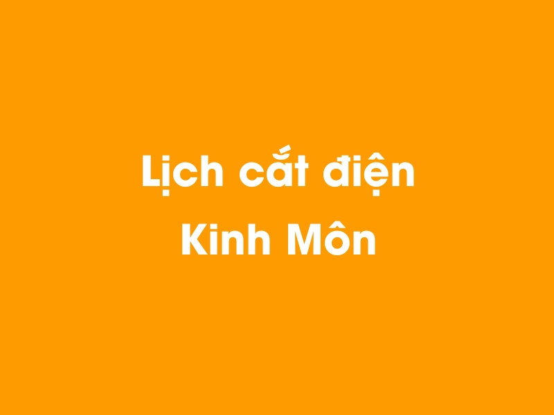 Lịch cúp điện Kinh Môn hôm nay 21/11/2024