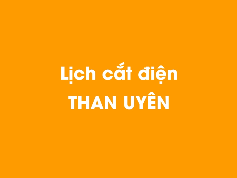 Lịch cúp điện THAN UYÊN hôm nay 21/11/2024