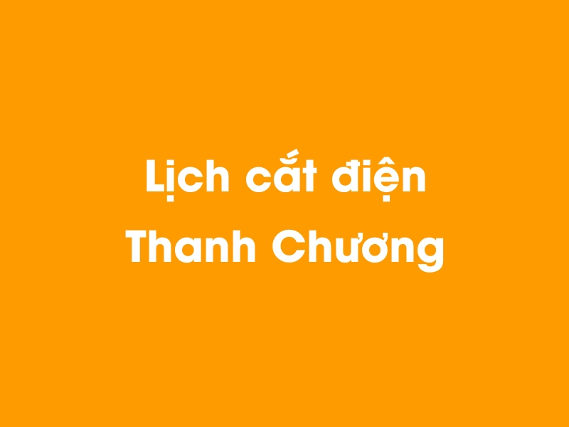 Lịch cúp điện Thanh Chương hôm nay 21/11/2024