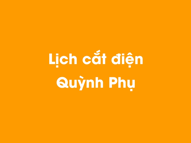 Lịch cúp điện Quỳnh Phụ hôm nay 03/12/2024