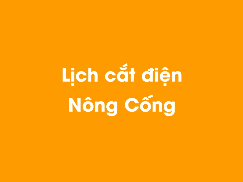 Lịch cúp điện Nông Cống hôm nay 21/11/2024